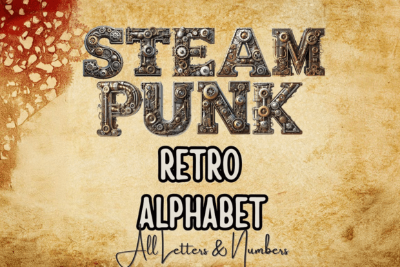 Download Steampunk Alphabet Steampunk Letters - Alphabet Collection